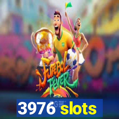 3976 slots